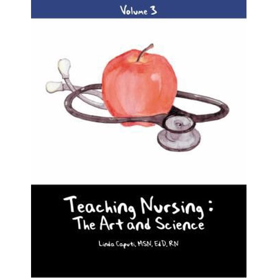 Pre-Owned Teaching Nursing: The Art and Science, Vol. 3 (Paperback) 1932514015 9781932514018