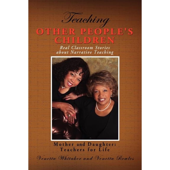 Teaching Other People's Children : Real Classroom Stories About Narrative Teaching