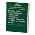 thumbnail image 1 of Pre-Owned Teaching Other People's Children: Literacy and Learning in a Bilingual Classroom (Paperback) 0807737895 9780807737897, 1 of 1