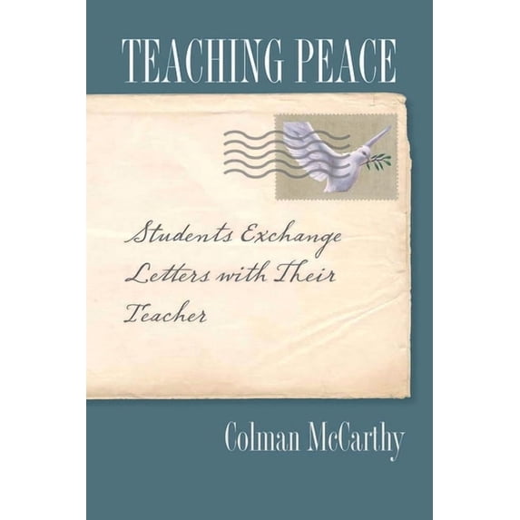 Teaching Peace: Students Exchange Letters with Their Teacher, (Paperback)