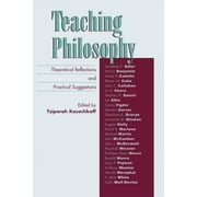 Teaching Philosophy : Theoretical Reflections and Practical Suggestions (Paperback)