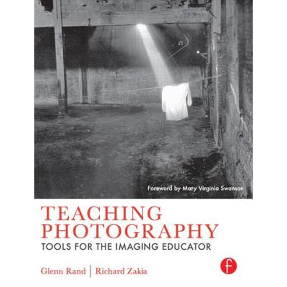 Pre-Owned Teaching Photography: Tools for the Imaging Educator ( Paperback 9780240807676) by Dr. Glenn Rand, Richard D Zakia