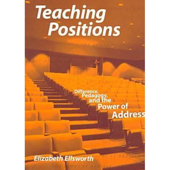 Pre-Owned Teaching Positions: Difference, Pedagogy, and the Power of Address, 9780807736678, 0807736678, Paperback, First Edition edition