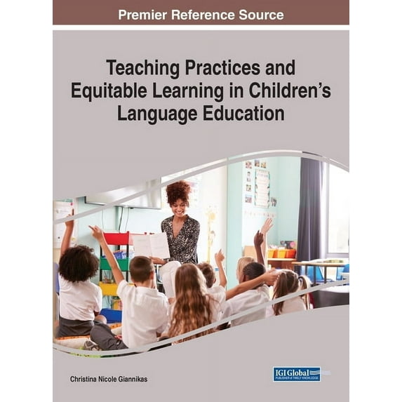Teaching Practices and Equitable Learning in Children's Language Education (Hardcover)