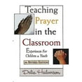 thumbnail image 1 of Pre-Owned Teaching Prayer in the Classroom: Experiences for Children and Youth (Paperback) 0687064252 9780687064250, 1 of 1