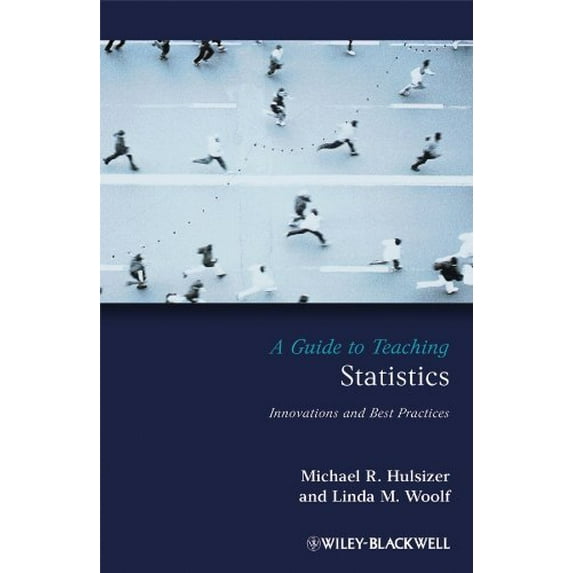 Pre-Owned A Guide to Teaching Statistics: Innovations and Best Practices (Teaching Psychological Science), 9781405155748, 1405155744, Paperback, 1 edition