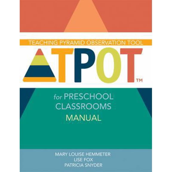 Pre-Owned Teaching Pyramid Observation Tool for Preschool Classrooms (Tpot(tm)) Manual (Paperback) 1598572830 9781598572834