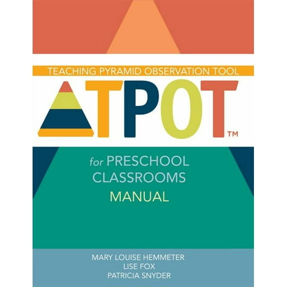 Teaching Pyramid Observation Tool for Preschool Classrooms (TPOT™) Manual (Paperback)
