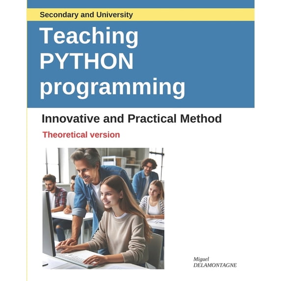 Teaching Python programming: Innovative and Practical Method, (Paperback)