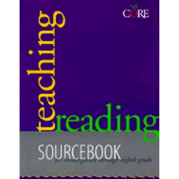 Pre-Owned Teaching Reading Sourcebook: Sourcebook for Kindergarten Through Eight Grade (Core Literacy Training Series) Paperback