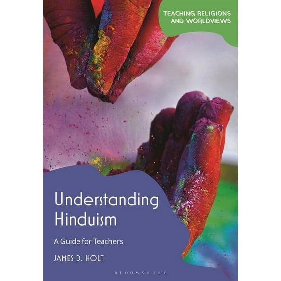 Teaching Religions and Worldviews Understanding Hinduism: A Guide for Teachers, (Hardcover)