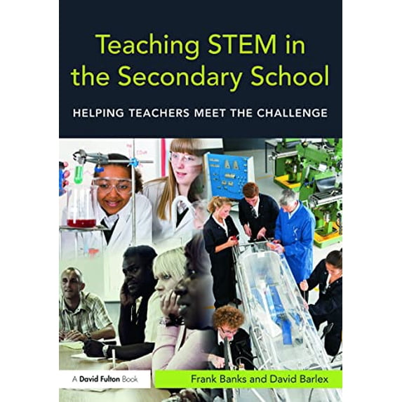 Pre-Owned Teaching STEM in the Secondary School: Helping teachers meet the challenge Paperback