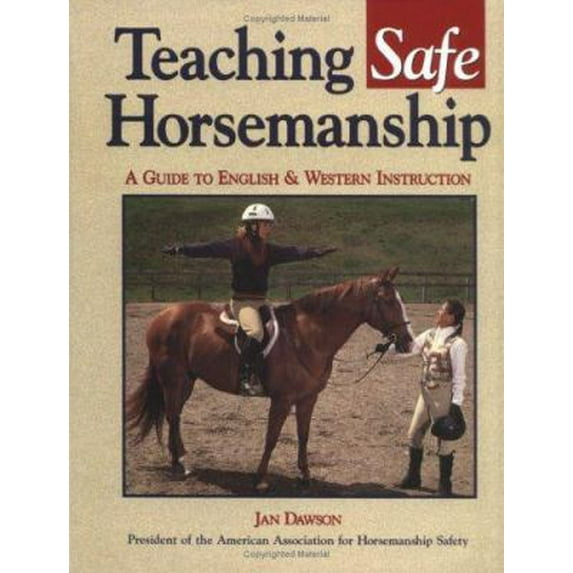 Pre-Owned Teaching Safe Horsemanship: A Guide to English & Western Instruction (Hardcover) 0882669729 9780882669724