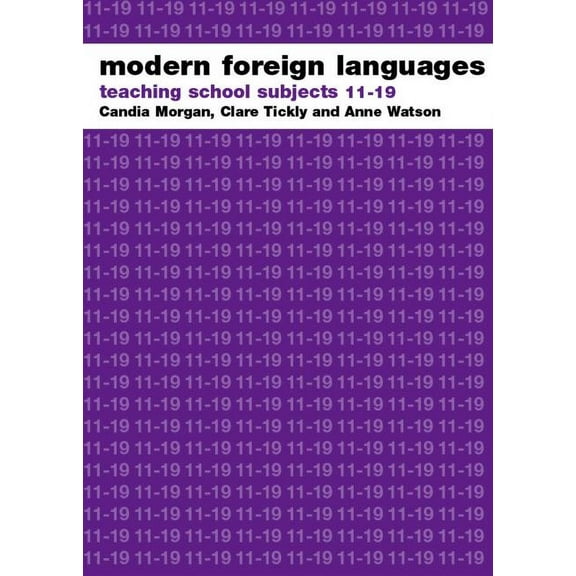Teaching School Subjects 11-19 Modern Foreign Languages: Teaching School Subjects 11-19, (Paperback)