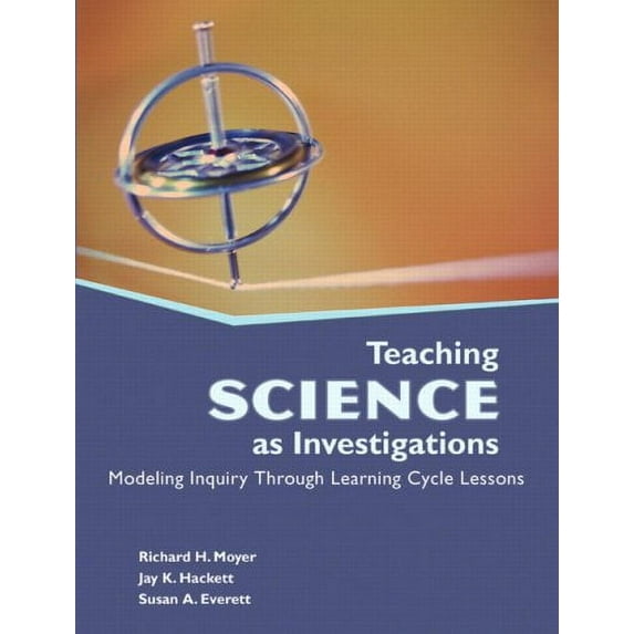 Pre-Owned Teaching Science as Investigations: Modeling Inquiry Through Learning Cycle Lessons (Paperback) 0132186276 9780132186278