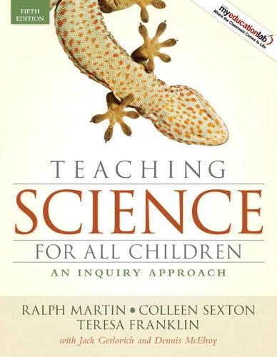 Pre-Owned Teaching Science for All Children: An Inquiry Approach, 9780205594917, 0205594913, Paperback, 5 edition