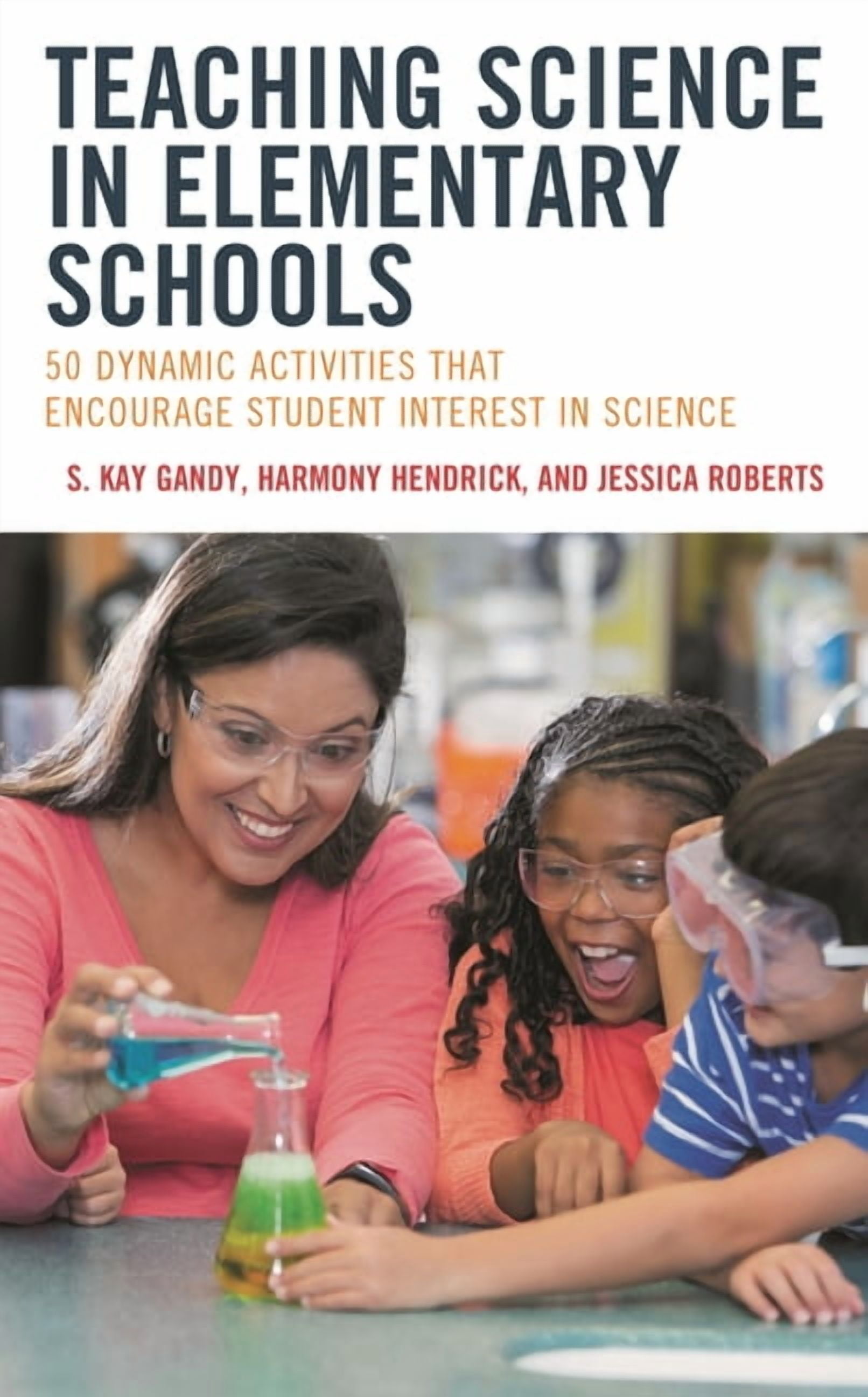 Science Hardback Teaching Science in Elementary Schools: 50 Dynamic Activities That ...