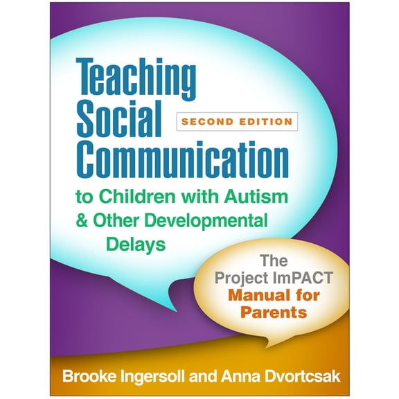 Teaching Social Communication to Children with Autism and Other Developmental Delays: The Project Impact Manual for Pare, (Paperback)