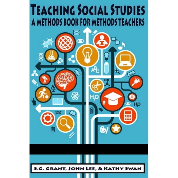 Teaching Social Studies: A Methods Book for Methods Teachers (HC), (Hardcover)