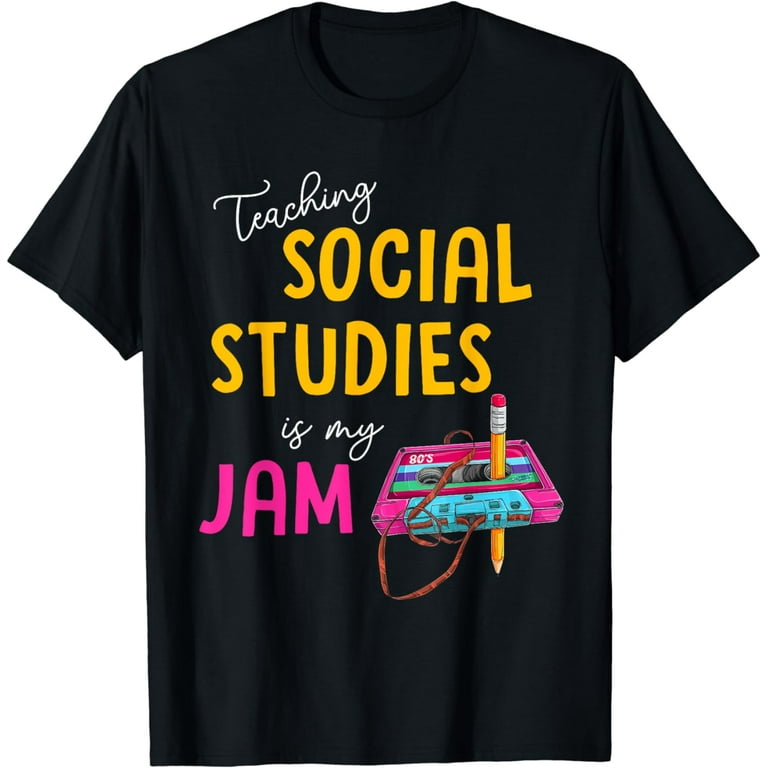 Social Studies Teacher Shirt - Teaching Is My Jam Shirt Social Studies Teacher Shirt - Teaching Is My Jam Shirt