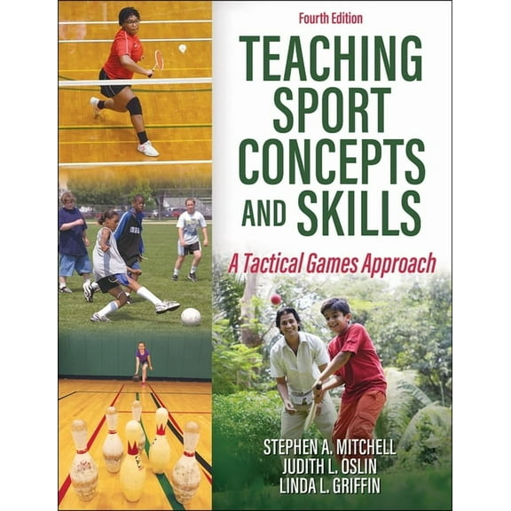 Teaching Sport Concepts and Skills: A Tactical Games Approach (Paperback)