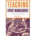 thumbnail image 1 of Teaching Sport Management: A Practical Guide: A Practical Guide, (Paperback), 1 of 1
