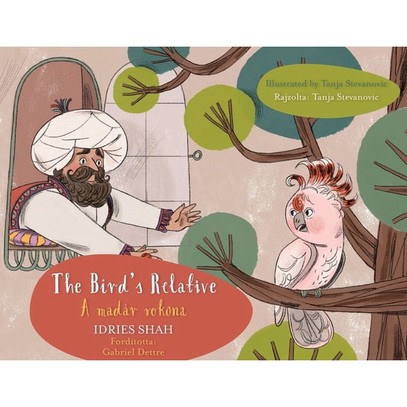 Teaching Stories The Bird's Relative / A madr rokona: Bilingual English-Hungarian Edition / Ktnyelv angol-magyar kiads, (Paperback)
