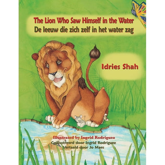 Teaching Stories The Lion Who Saw Himself in the Water / De leeuw die zich zelf in het water zag: Bilingual English-Dutch Edition / Tweet, (Paperback)