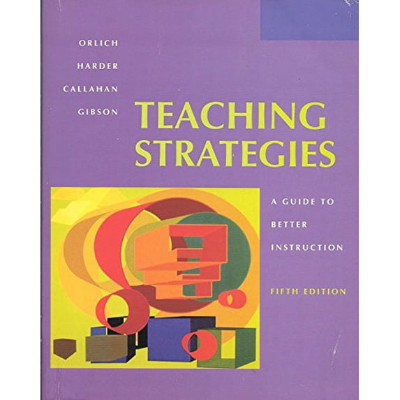 Pre-Owned Teaching Strategies: A Guide to Better Instruction (Paperback) 0395872456 9780395872451