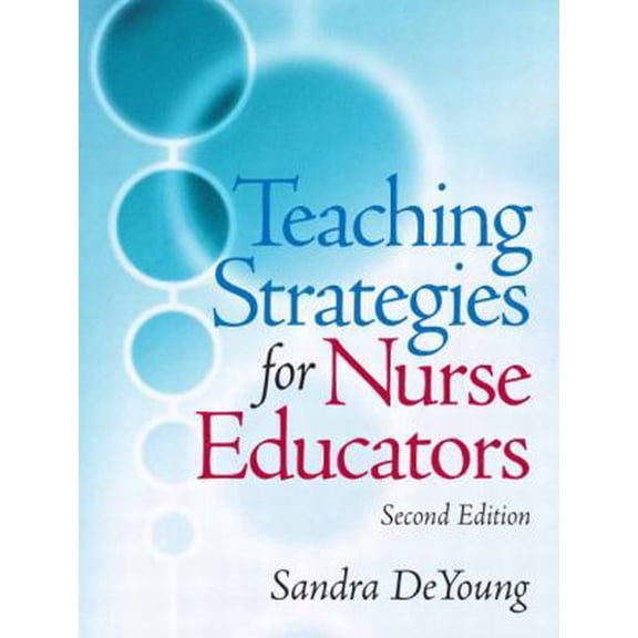 Pre-Owned Teaching Strategies for Nurse Educators (Paperback) 0131790269 9780131790261
