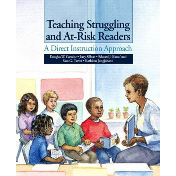 Pre-Owned Teaching Struggling and At-Risk Readers: A Direct Instruction Approach (Paperback) 0131707329 9780131707320