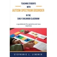 thumbnail image 1 of Teaching Students With Autism Spectrum Disorder: A guidebook for parents and new teachers, (Paperback), 1 of 1