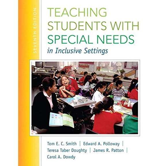 Pre-Owned Teaching Students with Special Needs in Inclusive Settings, Loose-Leaf Version (7th Edition)