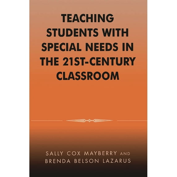 Teaching Students with Special Needs in the 21st Century Classroom, (Paperback)