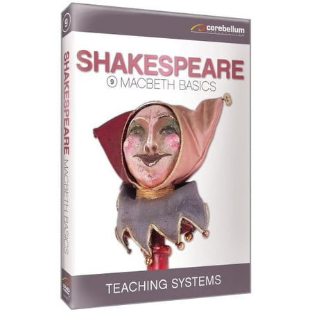 Teaching Systems: Shakespeare Module 9 - Macbeth Basics