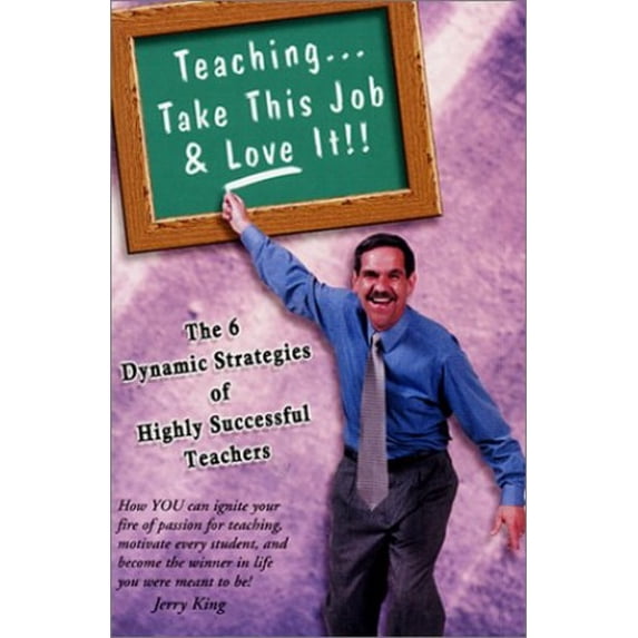 Pre-Owned Teaching: Take This Job & Love It!! (Paperback) 1885640773 9781885640772