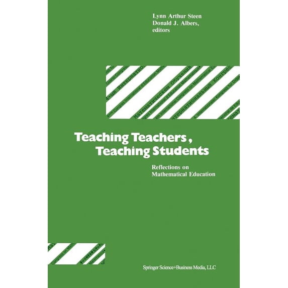 Teaching Teachers, Teaching Students: Reflections on Mathematical Education, (Paperback)