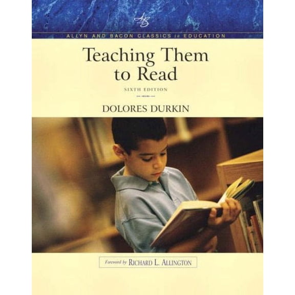 Pre-Owned Teaching Them to Read (Allyn & Bacon Classics Edition) (6th Edition) (Paperback) 0205404391 9780205404391