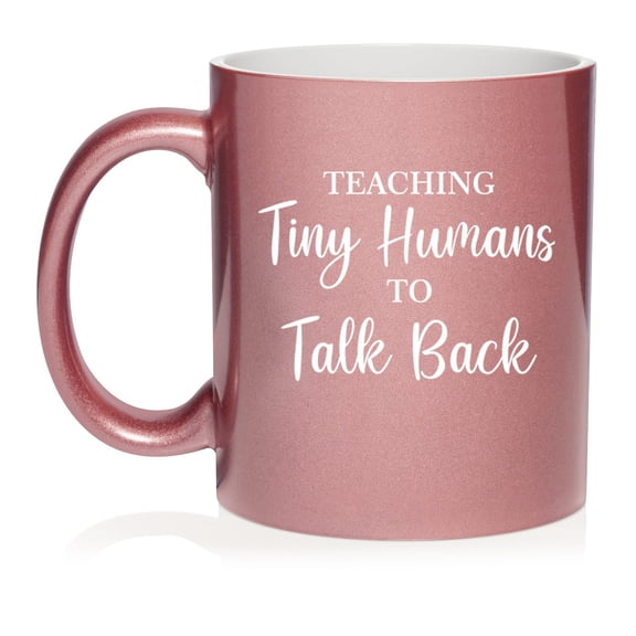 Teaching Tiny Humans To Talk Back Pediatric Speech Language Pathologist SLP Child Speech Therapist Ceramic Coffee Mug Tea Cup Gift (11oz Rose Gold)
