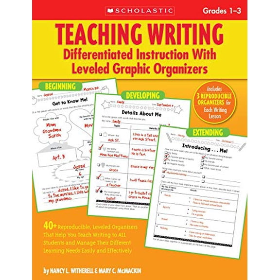 Pre-Owned Teaching Writing: Differentiated Instruction With Leveled Graphic Organizers: 40+ Reproducible, Leveled Organizers That Help You Teach Writing to ALL ... Learning Needs Easily and Effectively, 9780545