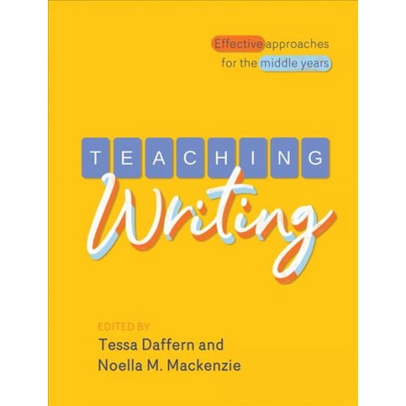 Teaching Writing : Effective Approaches for the Middle Years (Paperback)