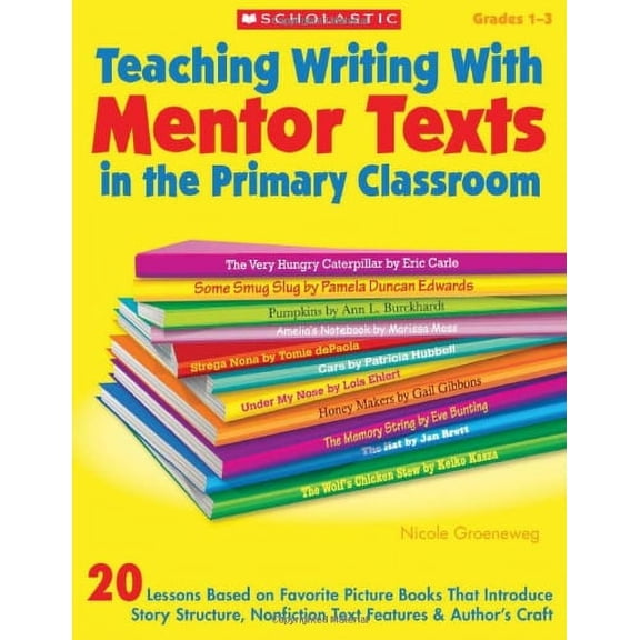 Pre-Owned Teaching Writing With Mentor Texts in the Primary Classroom Grades 1-3 Paperback