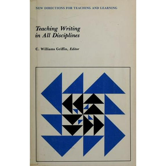 Pre-Owned Teaching Writing in All Disciplines: New Directions for Teaching and Learning, Number 12 (J-B TL Single Issue Teaching and Learning) (Paperback) 0875899269 9780875899268