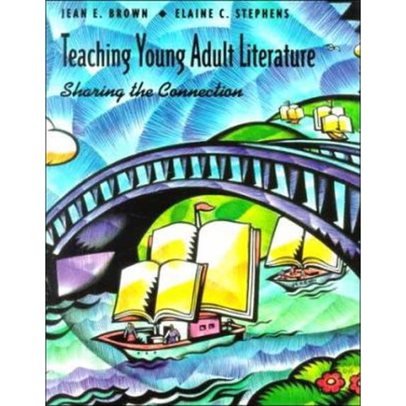 Pre-Owned Teaching Young Adult Literature: Sharing the Connection (Paperback) 0534199380 9780534199388