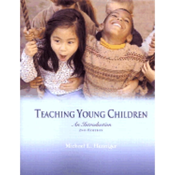 Teaching Young Children: An Introduction (Paperback) by Michael L Henniger