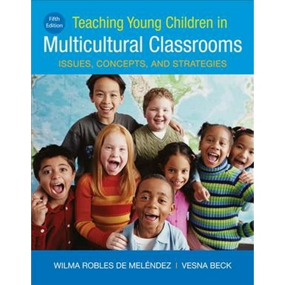 Pre-Owned Teaching Young Children in Multicultural Classrooms: Issues, Concepts, and Strategies (MindTap Course List)