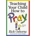 thumbnail image 1 of Pre-Owned Teaching Your Child How to Pray (Paperback) 0802484891 9780802484895, 1 of 1
