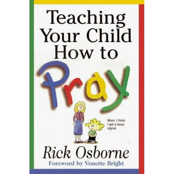 Pre-Owned Teaching Your Child How to Pray (Paperback) 0802484891 9780802484895