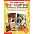 thumbnail image 1 of Pre-Owned Teaching About Thanksgiving With Favorite Picture Books : Engaging, Skill-Building Activities That Use the Very Best Fiction and Nonfiction Books to Teach About This Important Holiday (Paperback), 1 of 1