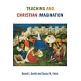 thumbnail image 1 of Teaching and Christian Imagination (Paperback), 1 of 1
